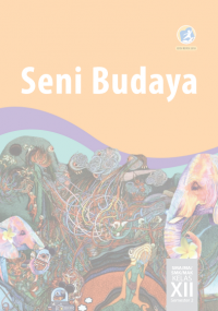 Buku Siswa Kelas 12: Seni Budaya, Semester 2 | Ed. Rev. 2018