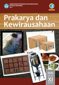 Buku Siswa Kelas 11: Prakarya dan Kewirausahaan Semester 2 | Ed. Rev. 2017