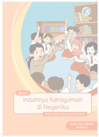 Buku Guru Kelas 4-Tema 7: Indahnya Keragaman di Negeriku