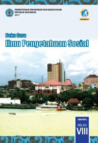 Buku Guru Kelas 8 (2 SMP): Ilmu Pengetahuan Sosial (IPS)