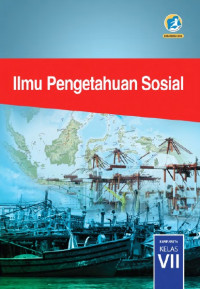 Buku Siswa Kelas 7 (1 SMP): Ilmu Pengetahuan Sosial (IPS)