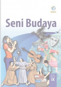 Buku Siswa Kelas 9 (3 SMP) : Seni Budaya