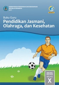 Buku Guru Kelas 10 (1 SMA): Penjaskes