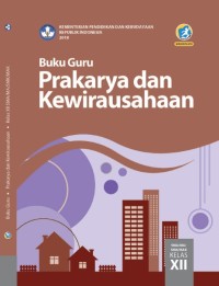Buku Guru Kelas 12 (3 SMA): Prakarya & Kewirausahaan-E.2018