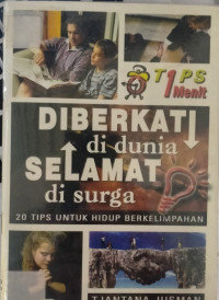 Tips 1 Menit : Diberkati Di Dunia Selamat Di Surga
